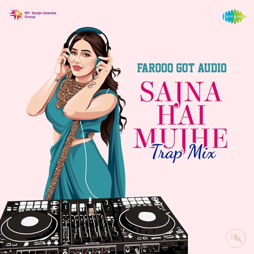 Sajna Hai Mujhe - Trap Mix