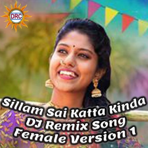 Sillam Sai Katta Kinda (DJ Remix Song Female Version 1)