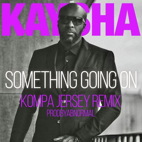 Something Going On (ProdByAbnormal Kompa Jersey Remix)