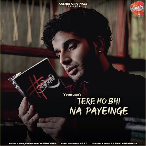 Tere Ho Bhi Na Payenge (Aashiq, Vol. 2)_poster_image