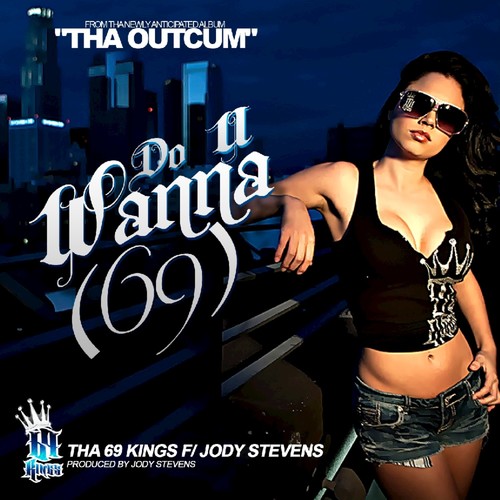 DO U WANNA 69