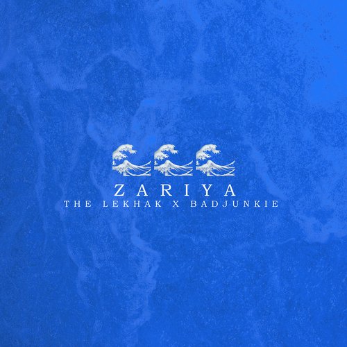 Zariya (The LeKhak X Badjunkie Remix)