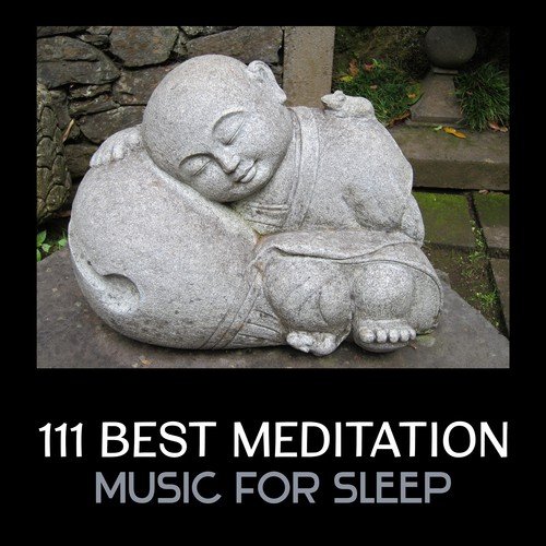 111 Best Meditation Music for Sleep – Relaxing Ambient Sounds for Total Rest, Mind Body Connection Before Sleep, Peaceful Dreams