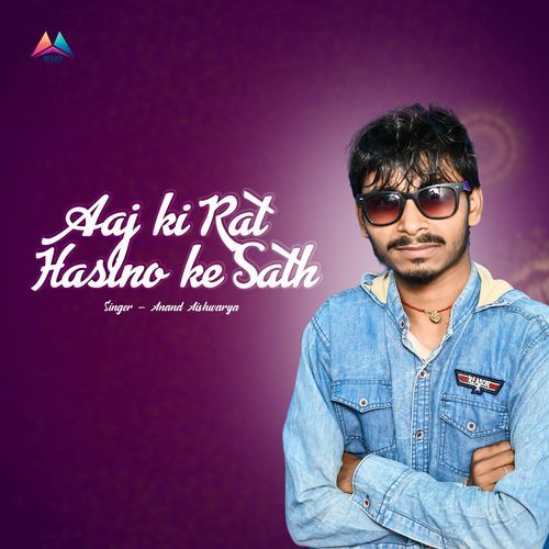 Aaj ki Rat Hasino ke Sath (Party Song)