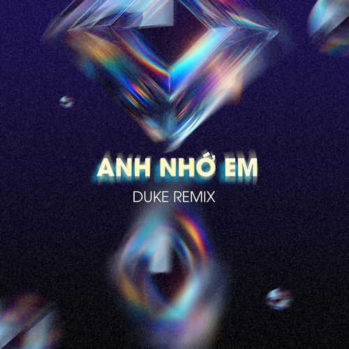 Anh Nhớ Em (Duke Remix)