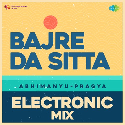 Bajre Da Sitta Electronic Mix