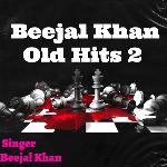 Beejal Khan Old Hits 2