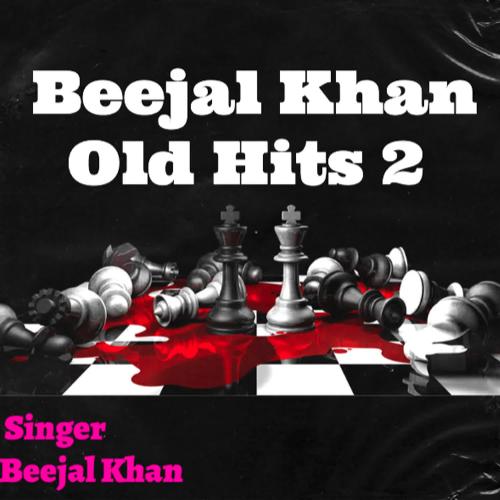 Beejal Khan Old Hits 2