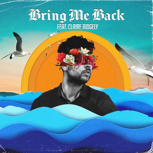 Bring Me Back (feat. Claire Ridgely)_poster_image