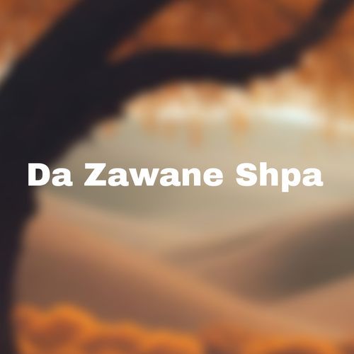 Da Zawane Shpa