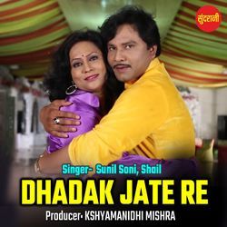 Dhadak Jate Re