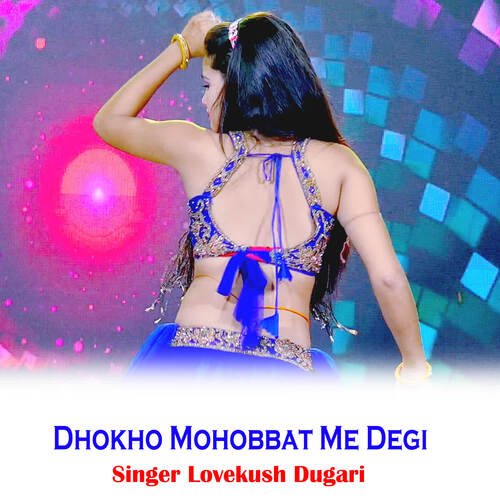 Dhokho Mohobbat Me Degi