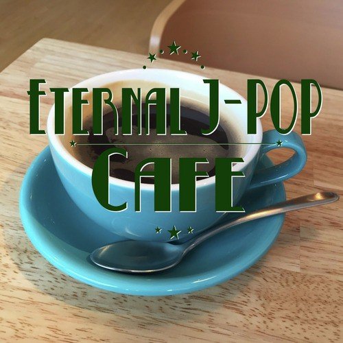 Eternal J-Pop Cafe