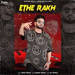 Ethe Rakh by Deep Sidhu