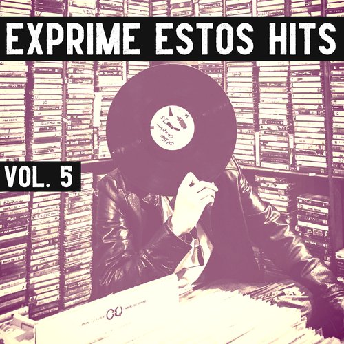 Exprime Estos Hits Vol. 5