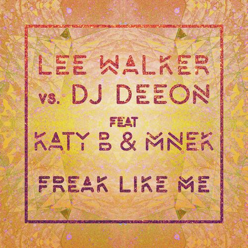 Freak Like Me (feat. Katy B & MNEK)