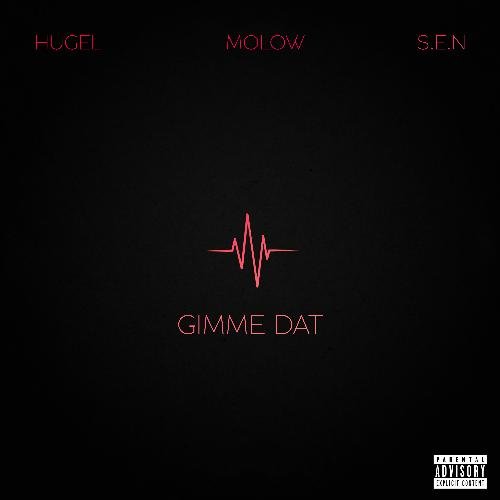 Gimme Dat (feat. S.E.N)