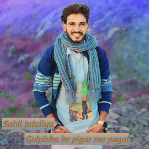 Gulpisha Ke Piyar Me Pagal