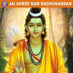 Jai Shree Ram Raghunandan