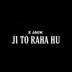 Ji to raha hu-BUUTHBlDaAQ