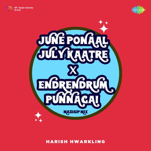 June Ponaal July Kaatre X Endrendrum Punnagai - Mashup Mix