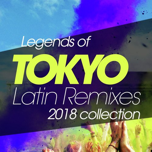 El Baile De L Osito Song Download From Legends Of Tokyo Latin Remixes 18 Collection Jiosaavn