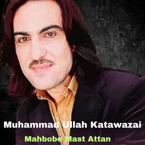 Mahbobe Mast Attan