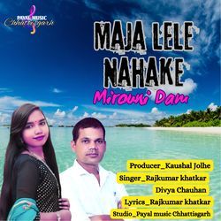 Maja Lele Nahake Mirouni Dam