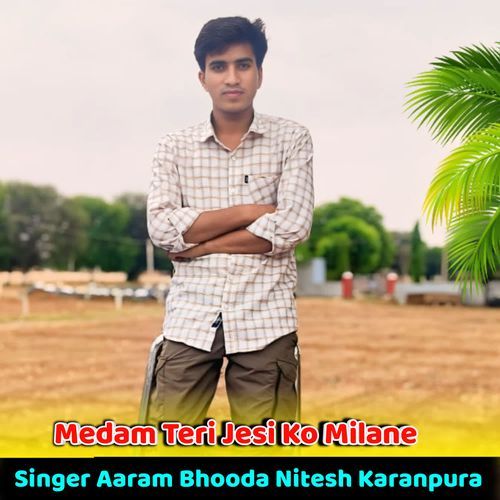 Medam Teri Jesi Ko Milane