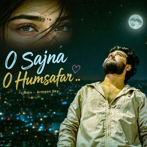 O Sajana O Humsafar