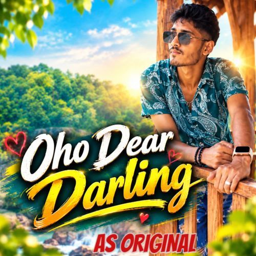 Oho dear darling