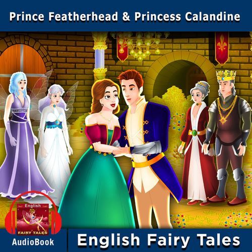 Prince Featherhead and Princess Calandine