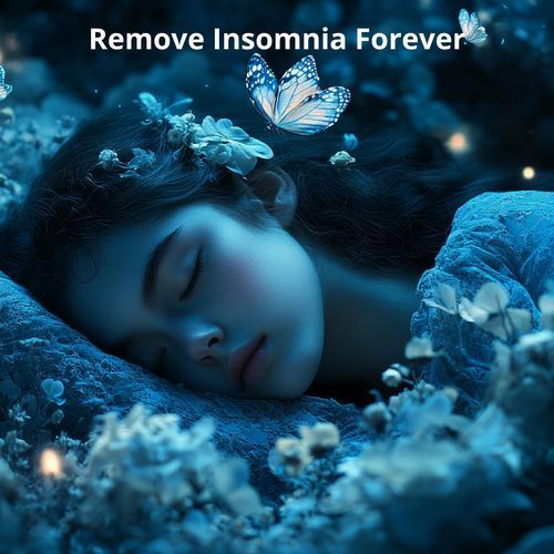 Remove Insomnia Forever: Fall Into Deep Sleep, Healing of Stress, Anxiety and Depressive States