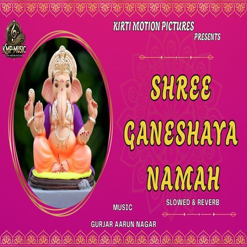 Shree Ganeshaya Namah Slowed & Reverb