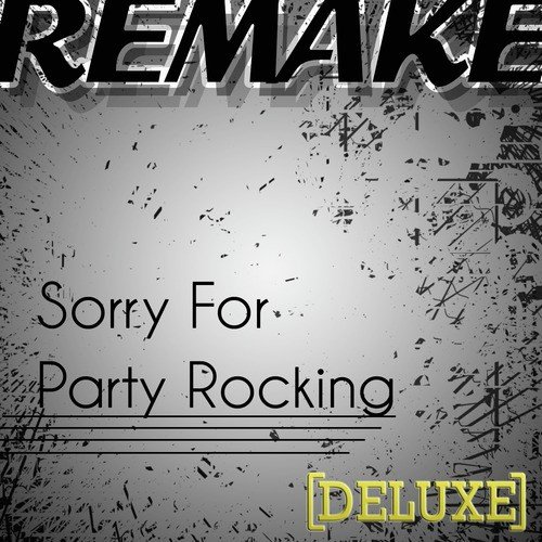 Sorry for Party Rocking (LMFAO Deluxe Remake)_poster_image