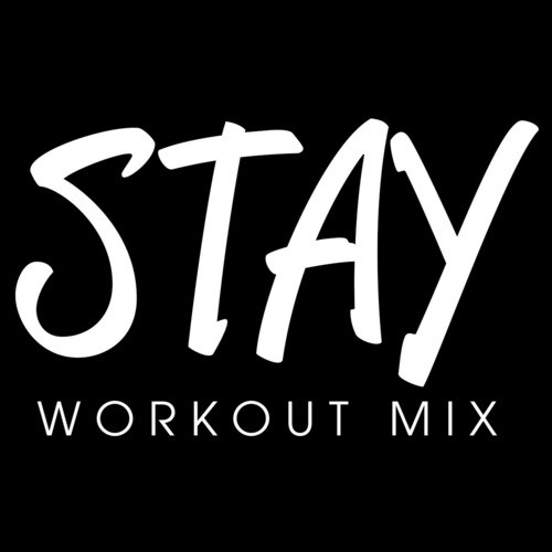 Stay Workout Mix - Single