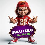 Sulu Lulu Om Sai Dj