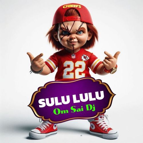 Sulu Lulu Om Sai Dj