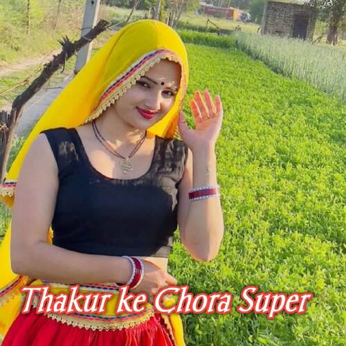 Thakur ke Chora Super