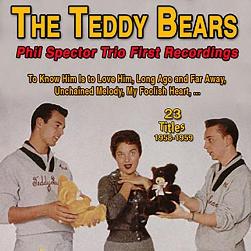 The Teddy Bears - Phil Spector Trio First Recordings - To Know Him Is To Love Him (23 Titles 1958-1959)_poster_image