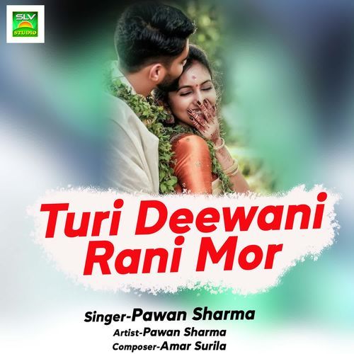 Turi Deewani Rani Mor