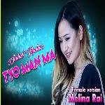 Tyo Man Ma (feat. Melina Rai)