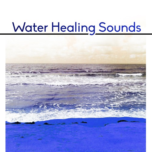 Water Healing Sounds – Calming Waves, Sounds to Relax, Stress Relief, Healing Music