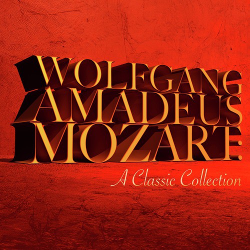 Wolfgang Amadeus Mozart: A Classic Collection