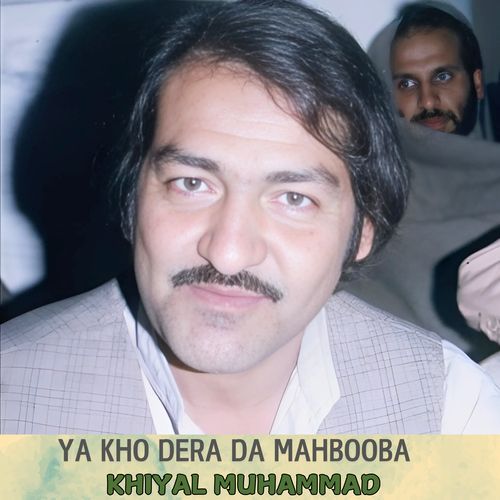 Ya Kho Dera Da Mahbooba