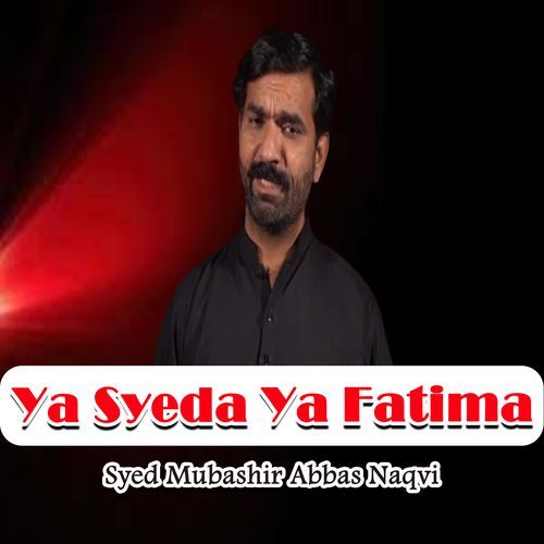 Ya Syeda Ya Fatima