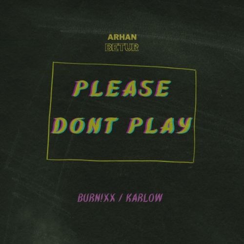 please don't play