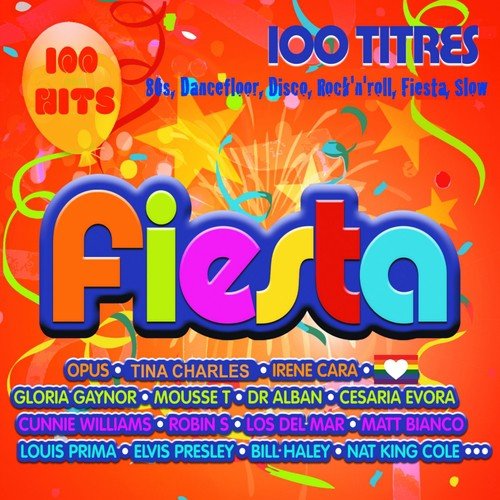 100 Hits Fiesta (80s, Dancefloor, Disco, Fiesta, Rock'n'Roll, Slow)