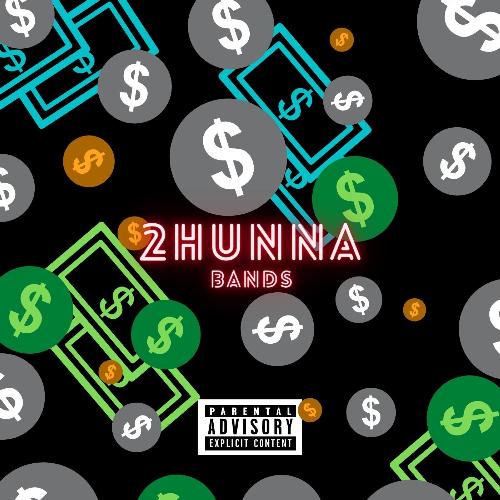 2Hunna Bands