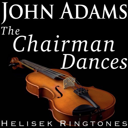 Adams: The Chairman Dances; John Adams cover art